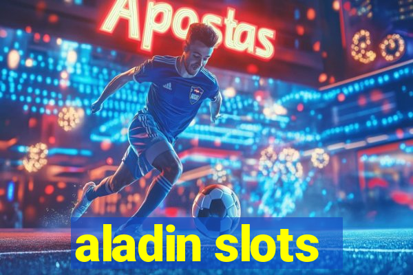 aladin slots